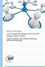 La Grande-Bretagne et le Saint-Siège 1846-1878