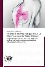 Hydrogel Thérapeutique Pour La Régéneration Du Tissu Osseux