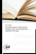 Amplificateur faible bruit adapté aux microsystèmes capteurs de gaz