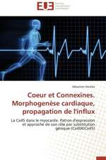 Coeur Et Connexines. Morphogenese Cardiaque, Propagation de L'Influx: Syndrome de La Modernite Dans Les Fleurs Du Mal