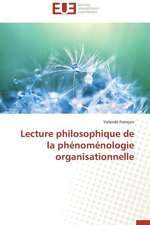 Lecture Philosophique de La Phenomenologie Organisationnelle: Est-Il En Crise?