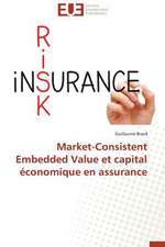 Market-Consistent Embedded Value Et Capital Economique En Assurance: Valorisation Et Potentialites Genetiques