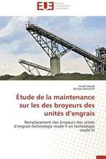 Etude de La Maintenance Sur Les Des Broyeurs Des Unites D'Engrais