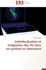 Individualisation Et Integration Des Tic Dans Un Systeme En Alternance: Cas de La Zone Cemac