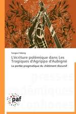 L'écriture polémique dans Les Tragiques d'Agrippa d'Aubigné