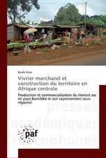 Vivrier marchand et construction du territoire en Afrique centrale