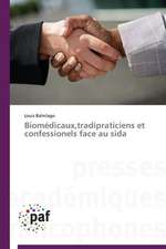 Biomédicaux,tradipraticiens et confessionels face au sida