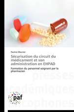 Sécurisation du circuit du médicament et son administration en EHPAD