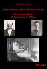 Carl Großmann und Friedrich Schumann. Zwei Serienmörder in den zwanziger Jahren