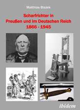 Scharfrichter in Preußen und im Deutschen Reich 1866 - 1945