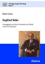 Lorenz, R: Siegfried Balke. Grenzgänger zwischen Wirtschaft