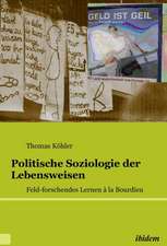 Köhler, T: Politische Soziologie der Lebensweisen. Feld-fors