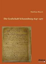 Die Grafschaft Schaumburg 1647-1977