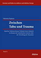 Kaptayn, V: Zwischen Tabu und Trauma. Katerina Tuckovas Roma