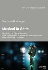 Boniberger, S: Musical in Serie. Von Buffy bis Grey's Anatom