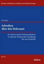 Bauer, I: Schreiben über den Holocaust. Zur literarischen Ko