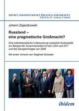 Russland ¿ eine pragmatische Großmacht?