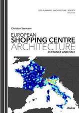 European Shopping Centre Architecture in France and Italy