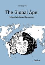 The Global Ape: Between Extinction and Transcendence