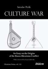 Culture War: An Essay on the Origins of the Russo-Ukrainian Conflict