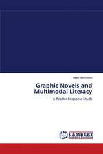 Graphic Novels and Multimodal Literacy