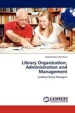 Library Organization, Administration and Management