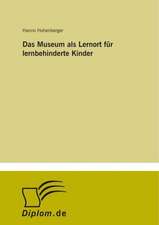 Das Museum als Lernort für lernbehinderte Kinder