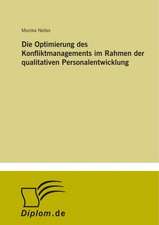 Die Optimierung des Konfliktmanagements im Rahmen der qualitativen Personalentwicklung