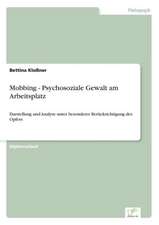 Mobbing - Psychosoziale Gewalt am Arbeitsplatz