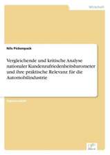 Vergleichende und kritische Analyse nationaler Kundenzufriedenheitsbarometer und ihre praktische Relevanz für die Automobilindustrie