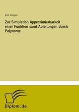 Zur Simulation Approximierbarkeit einer Funktion samt Ableitungen durch Polynome