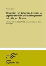 Simulation von Schemaänderungen in objektorientierten Datenbanksystemen mit Hilfe von Sichten