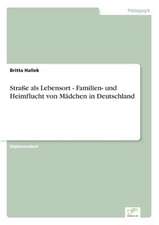 Straße als Lebensort - Familien- und Heimflucht von Mädchen in Deutschland