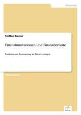 Finanzinnovationen und Finanzderivate