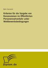 Kriterien für die Vergabe von Konzessionen im Öffentlichen Personennahverkehr unter Wettbewerbsbedingungen