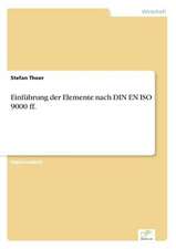 Einführung der Elemente nach DIN EN ISO 9000 ff.