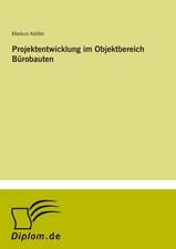 Projektentwicklung im Objektbereich Bürobauten