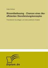 Büromöbelleasing - Chancen eines öko-effizienten Dienstleistungskonzeptes