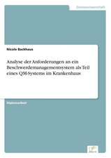 Analyse der Anforderungen an ein Beschwerdemanagementsystem als Teil eines QM-Systems im Krankenhaus