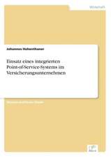 Einsatz eines integrierten Point-of-Service-Systems im Versicherungsunternehmen