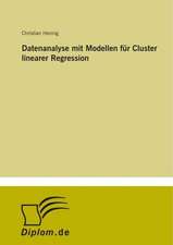 Datenanalyse mit Modellen für Cluster linearer Regression