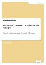 Arbeitsorganisation des "Lean Production" Konzepts