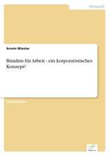 Bündnis für Arbeit - ein korporatistisches Konzept?