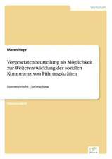 Vorgesetztenbeurteilung als Möglichkeit zur Weiterentwicklung der sozialen Kompetenz von Führungskräften