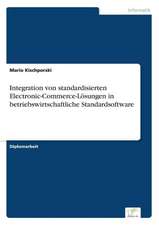 Integration von standardisierten Electronic-Commerce-Lösungen in betriebswirtschaftliche Standardsoftware