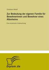 Zur Bedeutung der eigenen Familie für Bewohnerinnen und Bewohner eines Altenheims