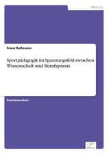 Sportpädagogik im Spannungsfeld zwischen Wissenschaft und Berufspraxis