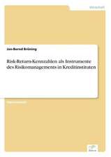 Risk-Return-Kennzahlen als Instrumente des Risikomanagements in Kreditinstituten