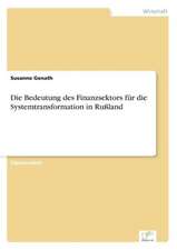 Die Bedeutung des Finanzsektors für die Systemtransformation in Rußland