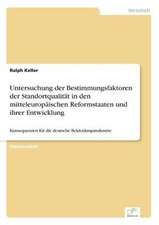 Untersuchung der Bestimmungsfaktoren der Standortqualität in den mitteleuropäischen Reformstaaten und ihrer Entwicklung